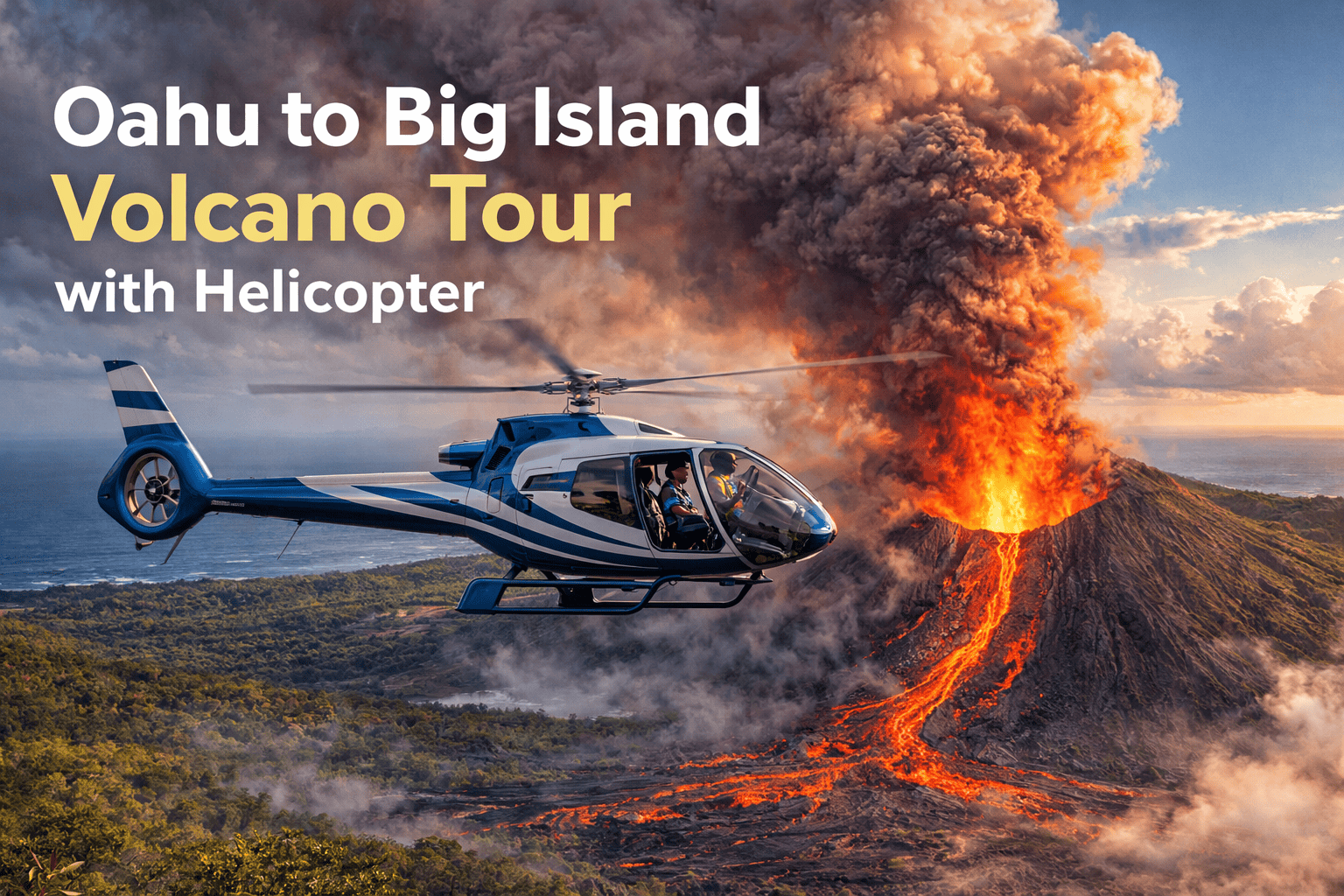 Oahu to Big Island Volcano Tour with Helicopter